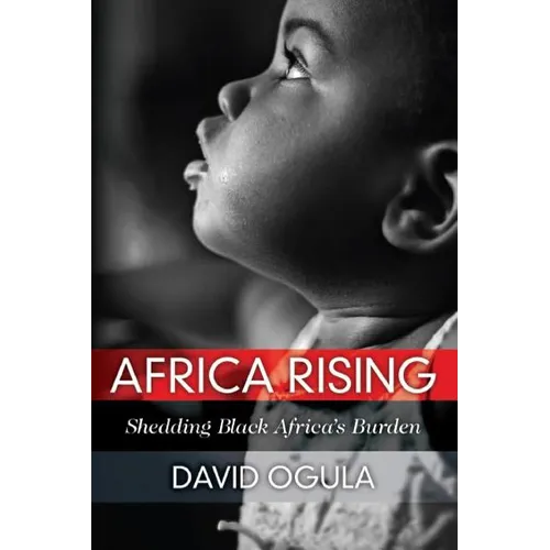 Africa Rising: Shedding Black Africa's Burden