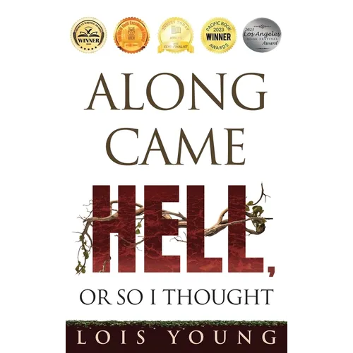 Along Came Hell, or So I Thought