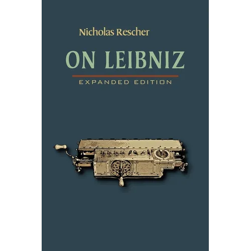 On Leibniz: Expanded Edition