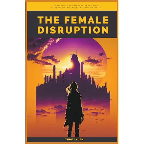 The Female Disruption
