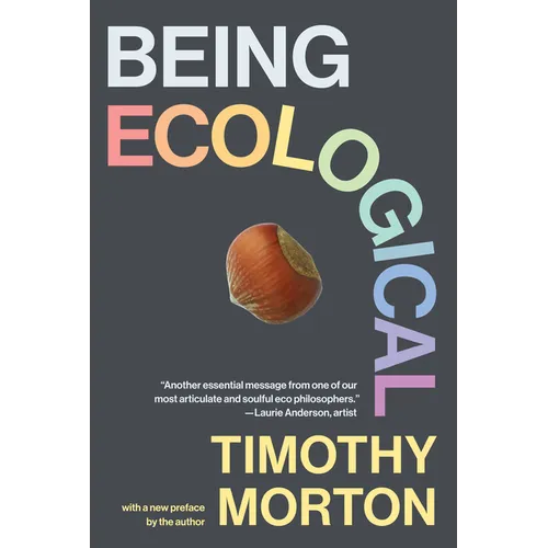 Being Ecological, with a New Preface by the Author