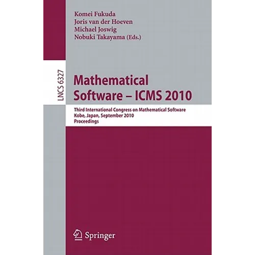 Mathematical Software - ICMS 2010: Third International Congress on Mathematical Software, Kobe, Japan, September 13-17, 2010, Proceedings