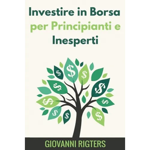 Investire in Borsa per Principianti e Inesperti