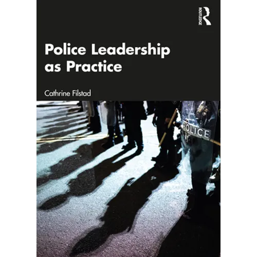 Police Leadership as Practice