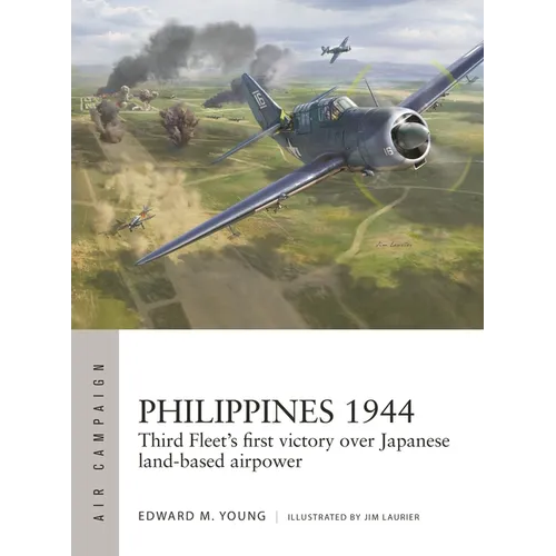 Philippines 1944: Third Fleet's First Victory Over Japanese Land-Based Airpower