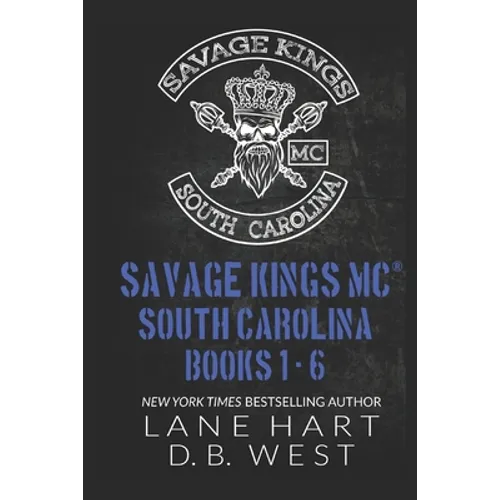 Savage Kings MC - South Carolina Books 1-6
