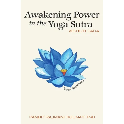 Awakening Power in the Yoga Sutra: Vibhuti Pada