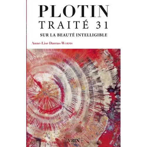Traite 31 Sur La Beaute Intelligible