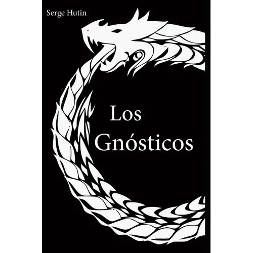 Los Gnósticos: Serge Hutin