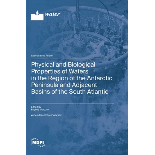 Physical and Biological Properties of Waters in the Region of the Antarctic Peninsula and Adjacent Basins of the South Atlantic