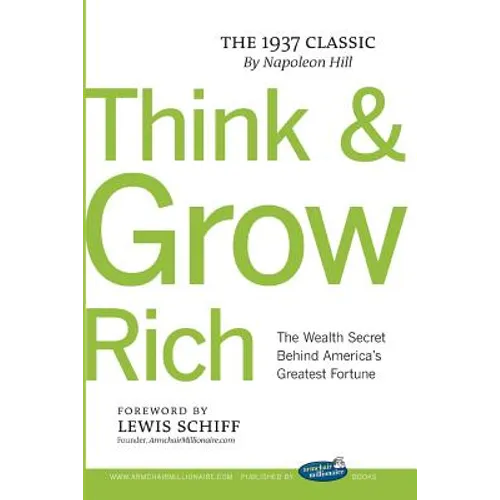 Think and Grow Rich with Foreword by Lewis Schiff