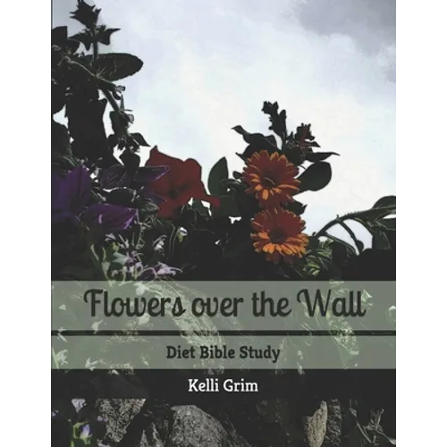 Flowers Over the Wall