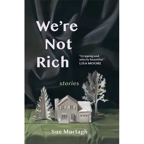 We're Not Rich: Stories