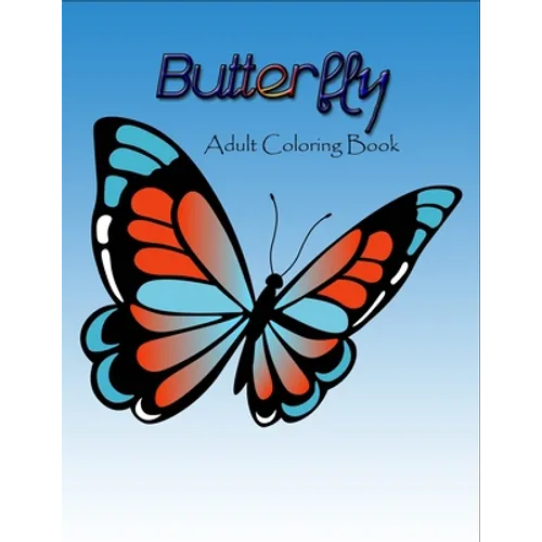 Butterfly adult coloring book: Beautiful 50 Premium Quality Butterfly Coloring Pages