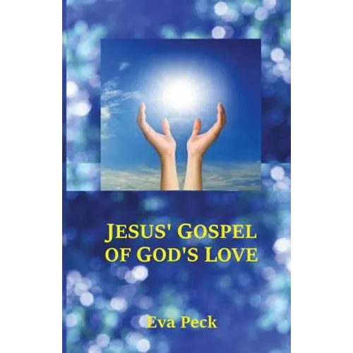 Jesus' Gospel of God's Love
