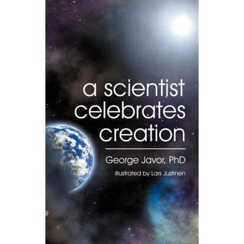 A Scientist Celebrates Creation
