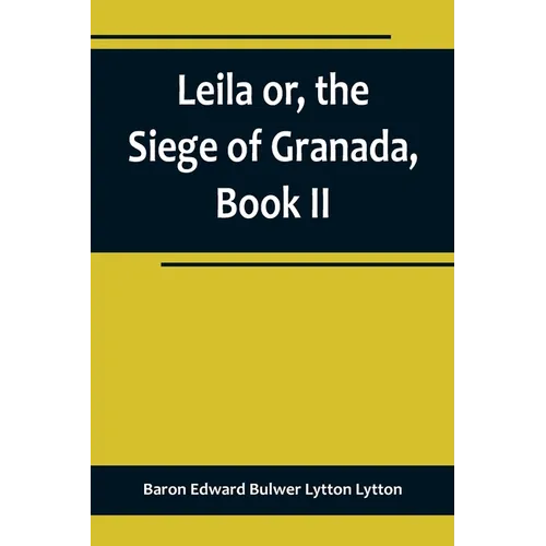 Leila or, the Siege of Granada, Book II