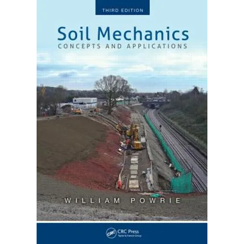 Soil Mechanics: Concepts and Applications, Third Edition