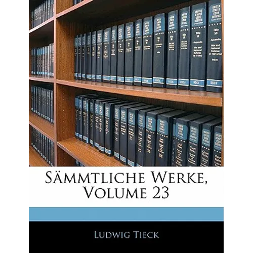 Sämmtliche Werke, Volume 23