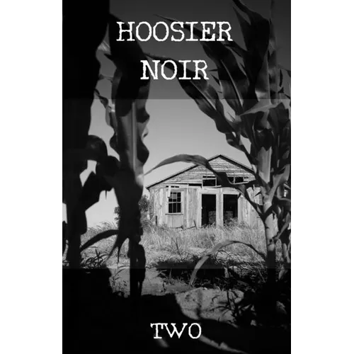 Hoosier Noir: Two
