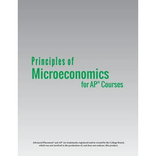 Principles of Microeconomics for AP(R) Courses