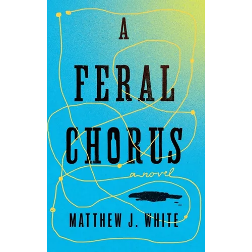 A Feral Chorus
