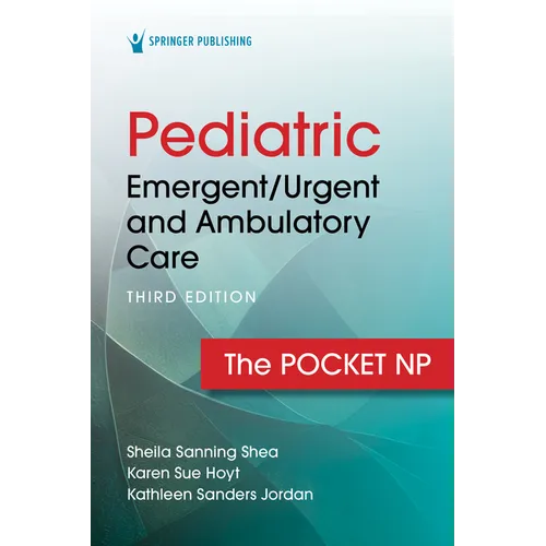 Pediatric Emergent/Urgent and Ambulatory Care: The Pocket NP