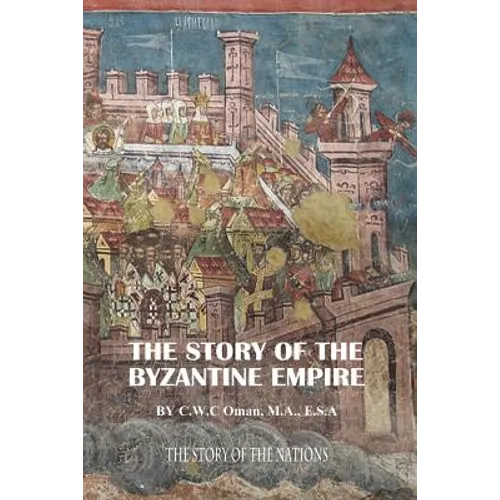 The Story of the Byzantine Empire