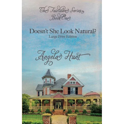 Doesn't She Look Natural?: Large Print Edition