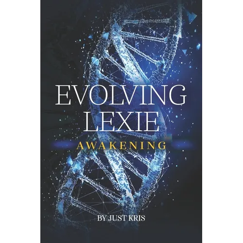 Evolving Lexie: Awakening