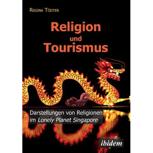 Religion und Tourismus. Darstellungen von Religionen im Lonely Planet Singapore
