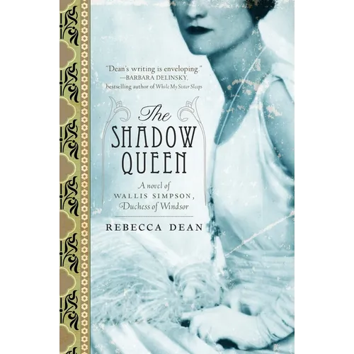 The Shadow Queen: A Novel of Wallis Simpson, Duchess of Windsor