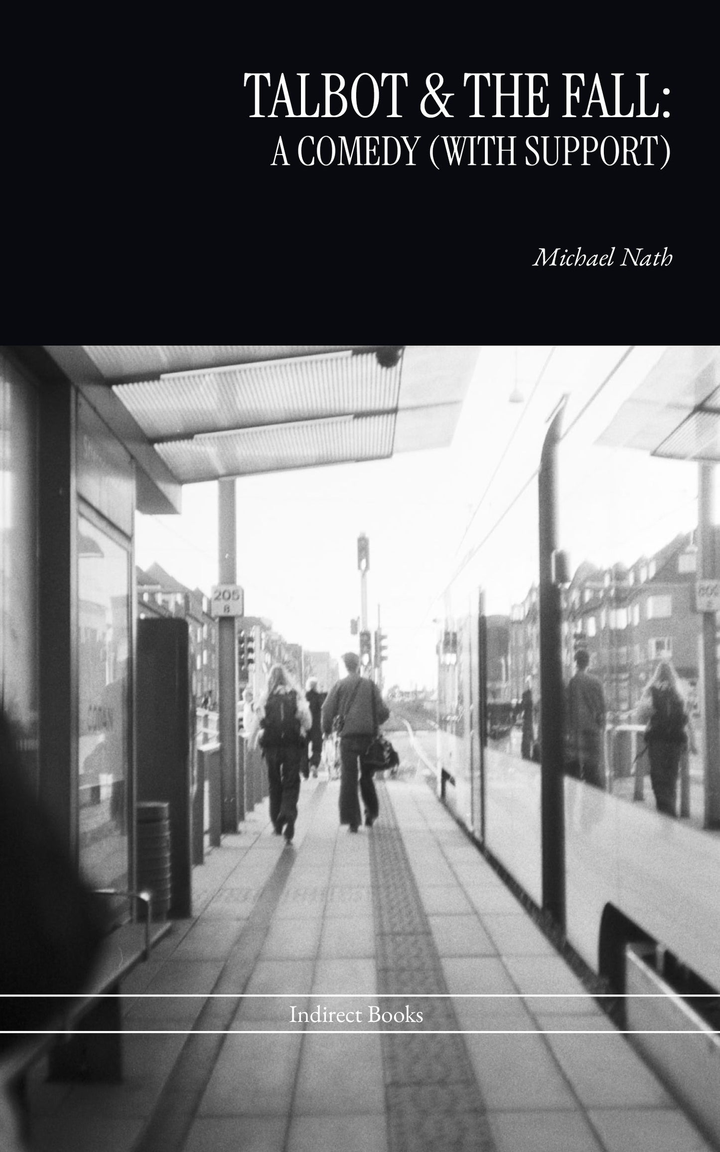 Talbot & The Fall: A Comedy (With Support) Book
