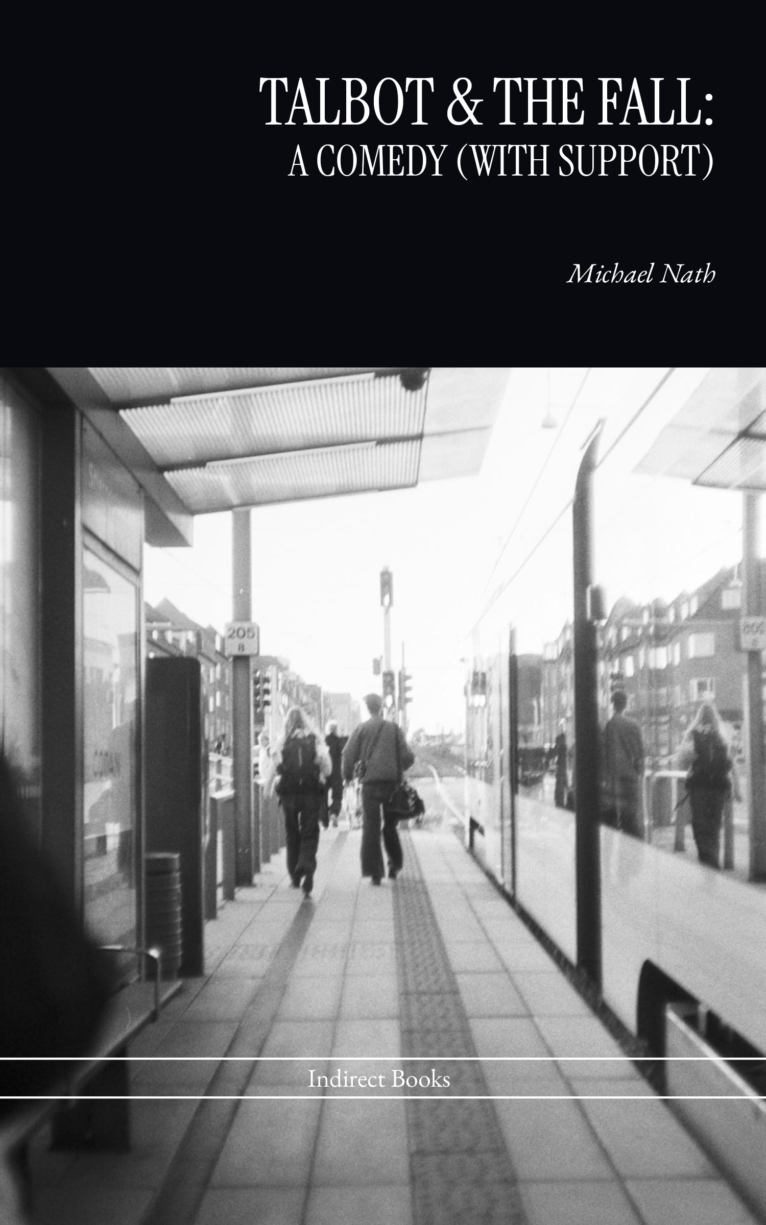 Talbot & The Fall: A Comedy (With Support) Book