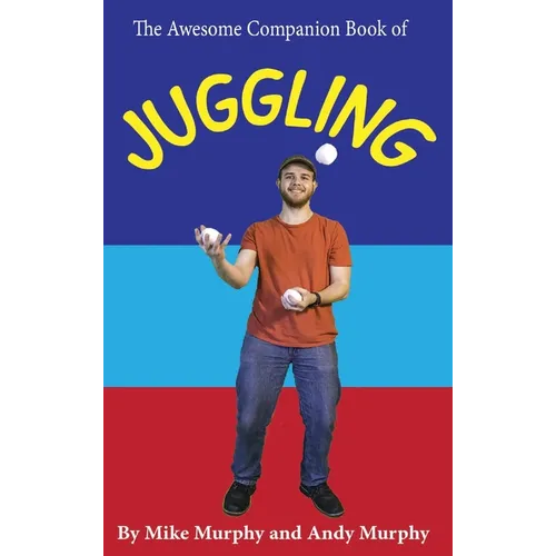 The Awesome Companion Book of Juggling
