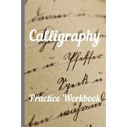 Calligraphy: Practice Workbook 6x9 50 paged calligraphy practice notebook exercise book - 25 pages of slant grid and 25 pages for c
