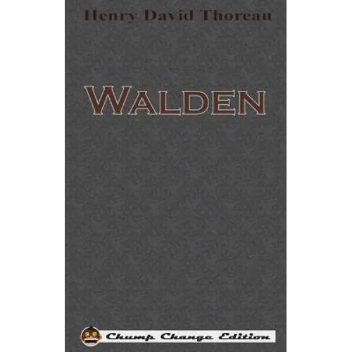 Walden (Chump Change Edition)