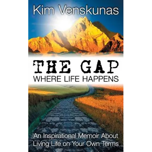 The Gap: Where Life Happens