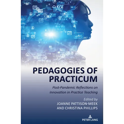 Pedagogies of Practicum: Post-Pandemic Reflections on Innovation in Practice Teaching