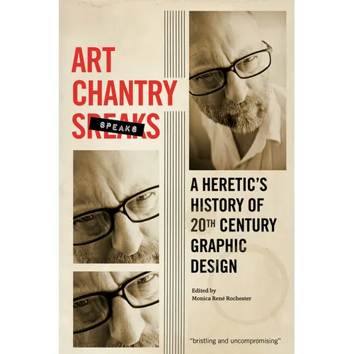 Art Chantry Speaks: A Heretic's History of 20th Century Graphic Design