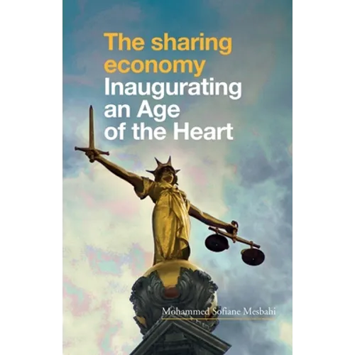The Sharing Economy: Inaugurating an Age of the Heart