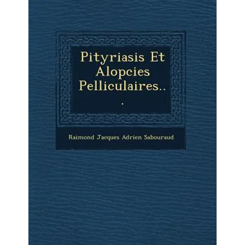 Pityriasis Et Alop Cies Pelliculaires...