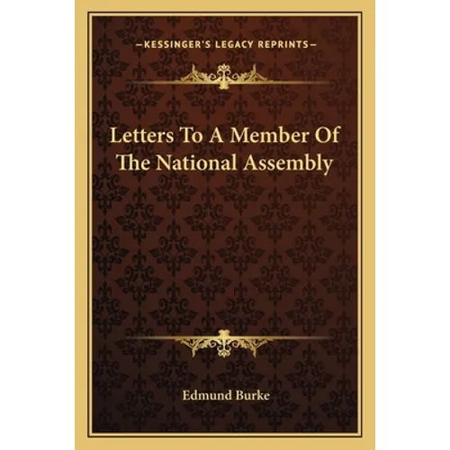 Letters To A Member Of The National Assembly