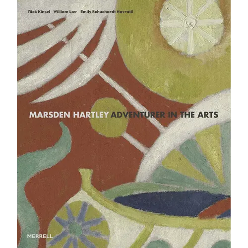 Marsden Hartley: Adventurer in the Arts