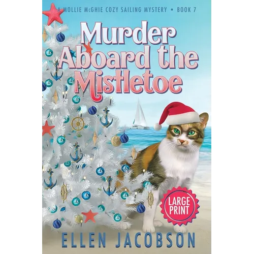 Murder Aboard the Mistletoe: Large Print Edition