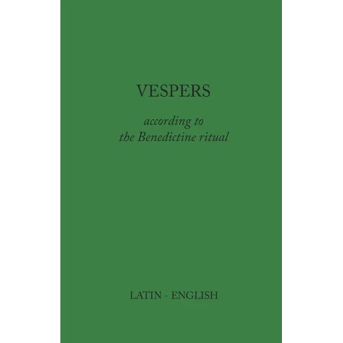 Vespers: According to the Benedictine Ritual