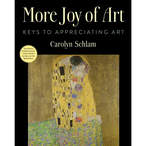 More Joy of Art: Keys to Appreciating Art