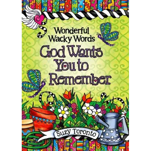 Wonderful Wacky Words God Wants You to Remember