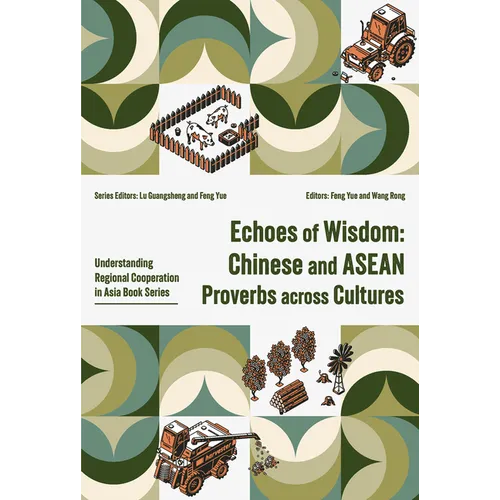 Echoes of Wisdom: Chinese and ASEAN Proverbs Across Cultures