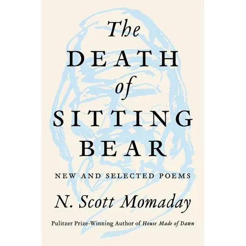 The Death of Sitting Bear: New and Selected Poems